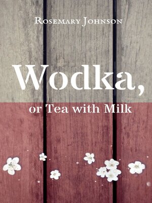 cover image of Wodka, or Tea with Milk